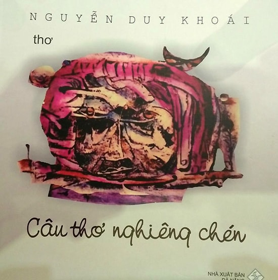 Tập thơ “Câu thơ nghiêng chén”- Nhà xuất bản Đà Nẵng, 2016.