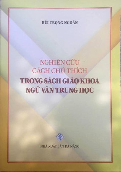 Tác phẩm “Nghiên cứu cách chú thích trong sách giáo khoa ngữ văn trung học”.