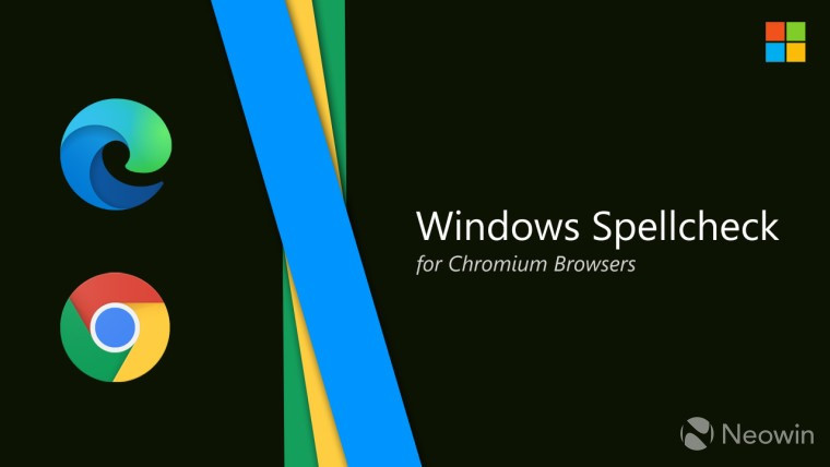 Tính năng kiểm tra chính tả mới Windows Spellchecker sẽ phục vụ tất cả các trình duyệt nhân Chromium