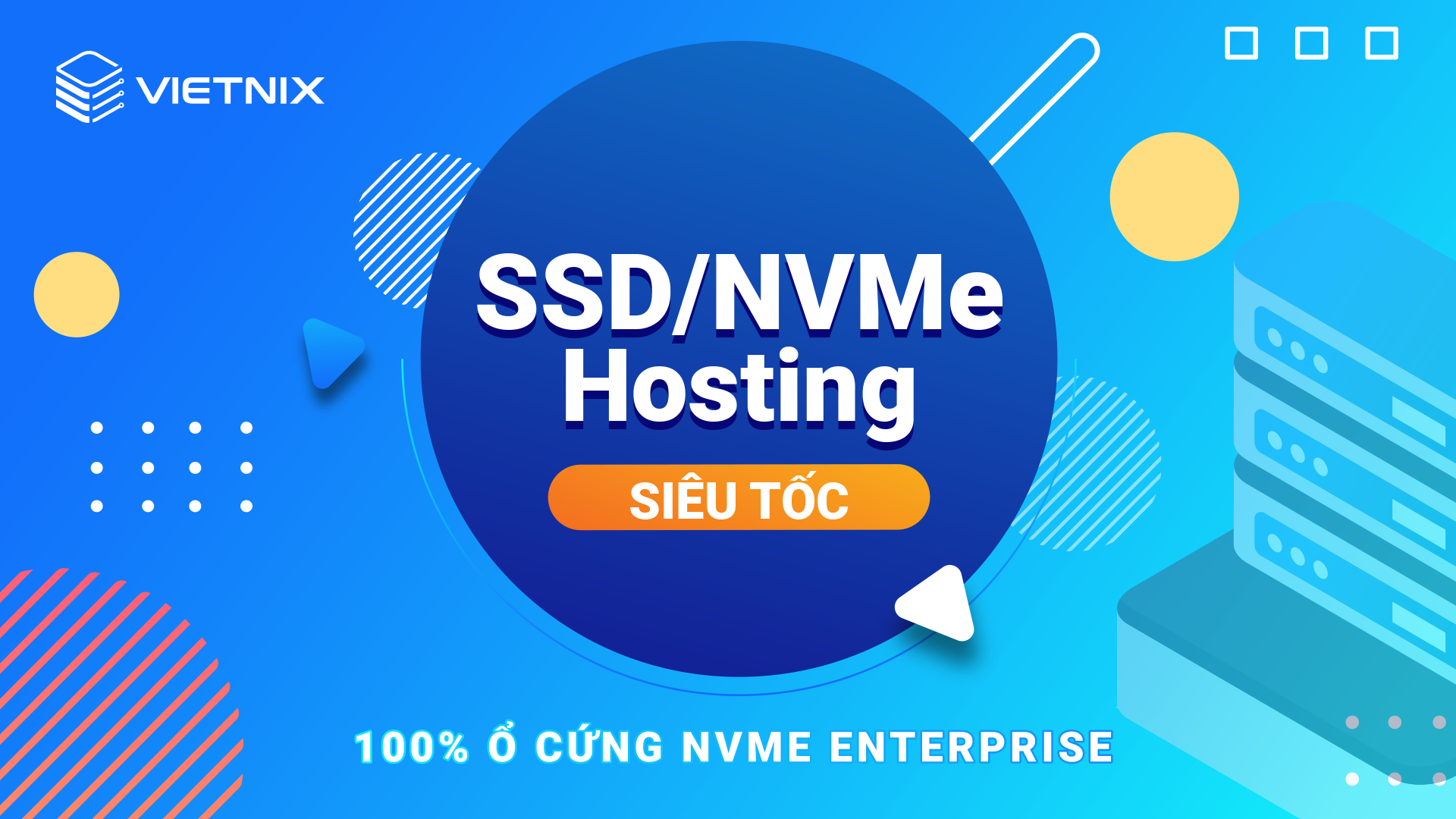 SSD/NVMe Hosting siêu tốc tại Vietnix