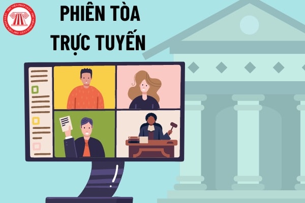 Từ nay đến ngày 30-9-2022, mỗi đơn vị Tòa án nhân dân phải tổ chức ít nhất từ 03 phiên tòa trực tuyến trở lên