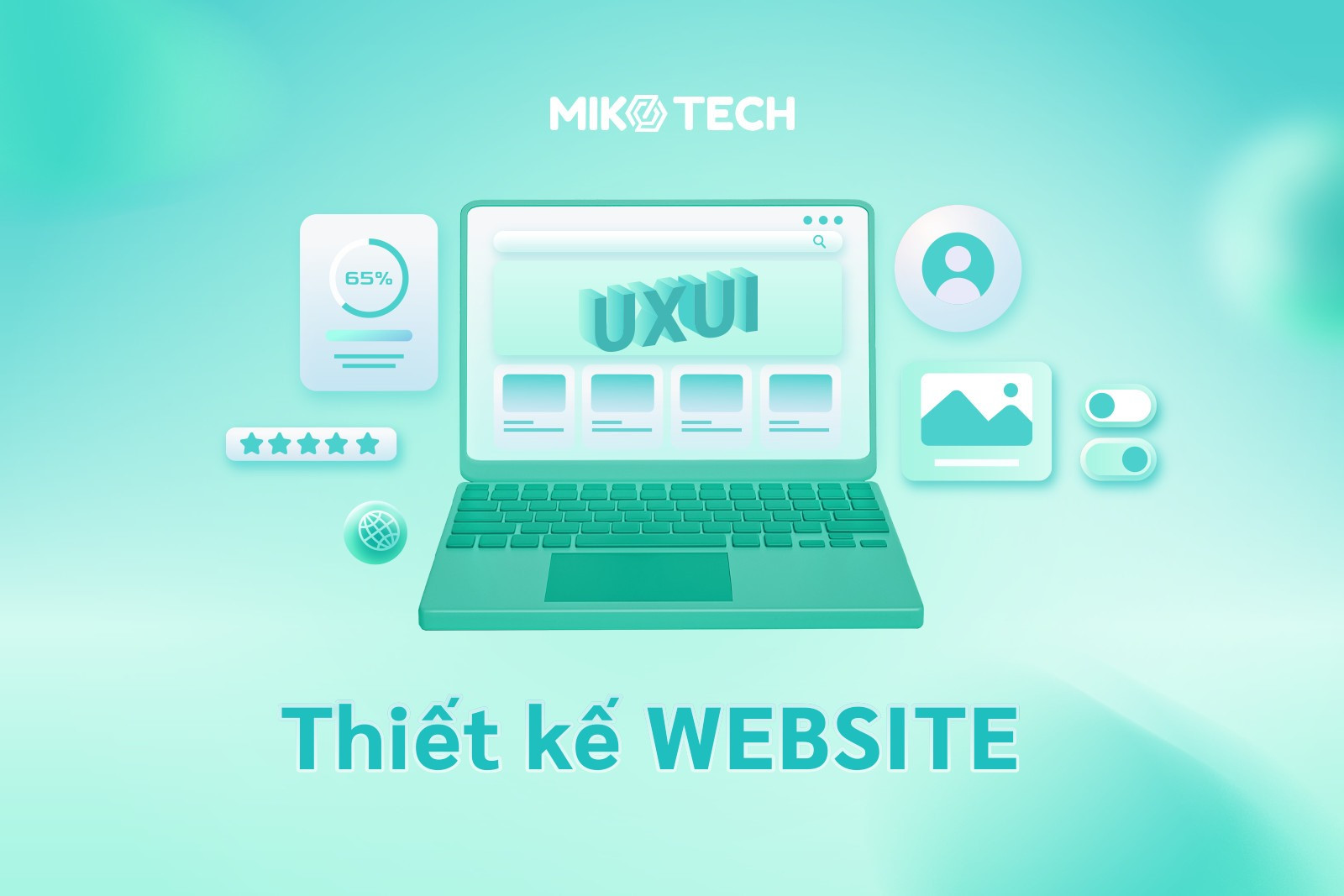 Miko Tech thiết kế website chuẩn UX/UI.