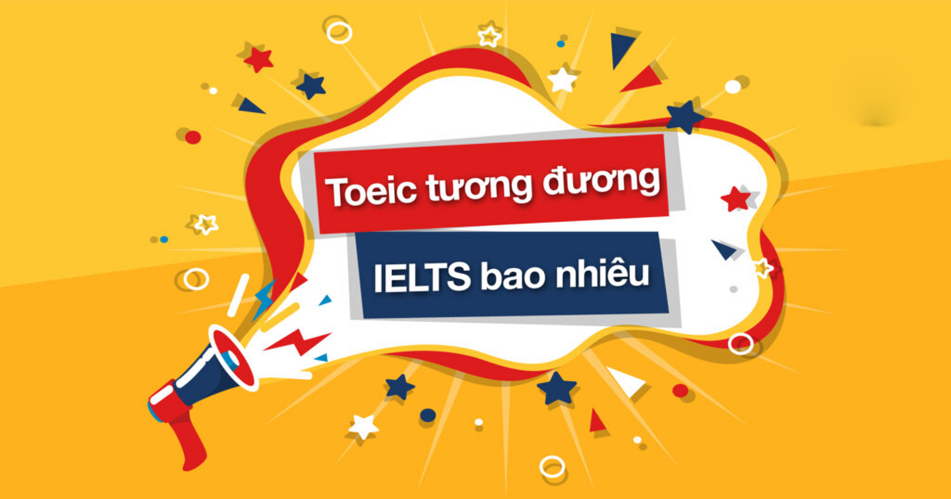 TOEIC 600 tương đương IELTS bao nhiêu?