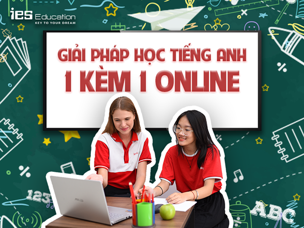 Học online tiếng Anh 1 kèm 1 của IES Education