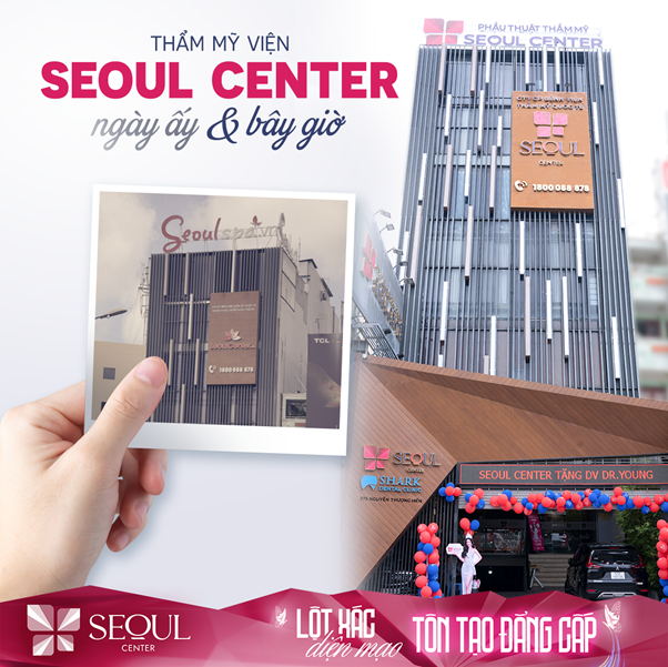 Sự thay đổi lớn của Seoul Center ngày ấy và bây giờ.