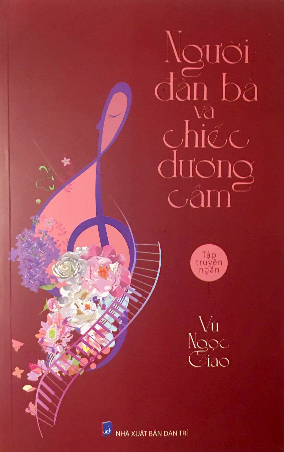 “Người đàn bà và chiếc dương cầm” (NXB Dân Trí, tháng 3-2023).