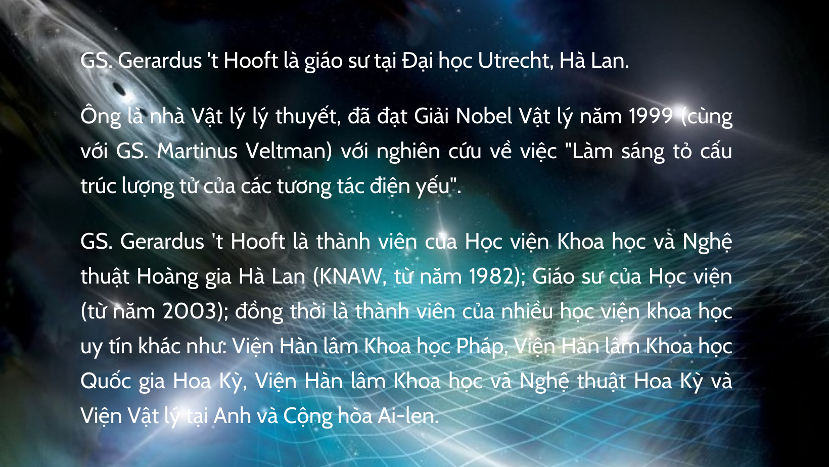 Tổng lược về GS.Gerad T Hooft (X.L)