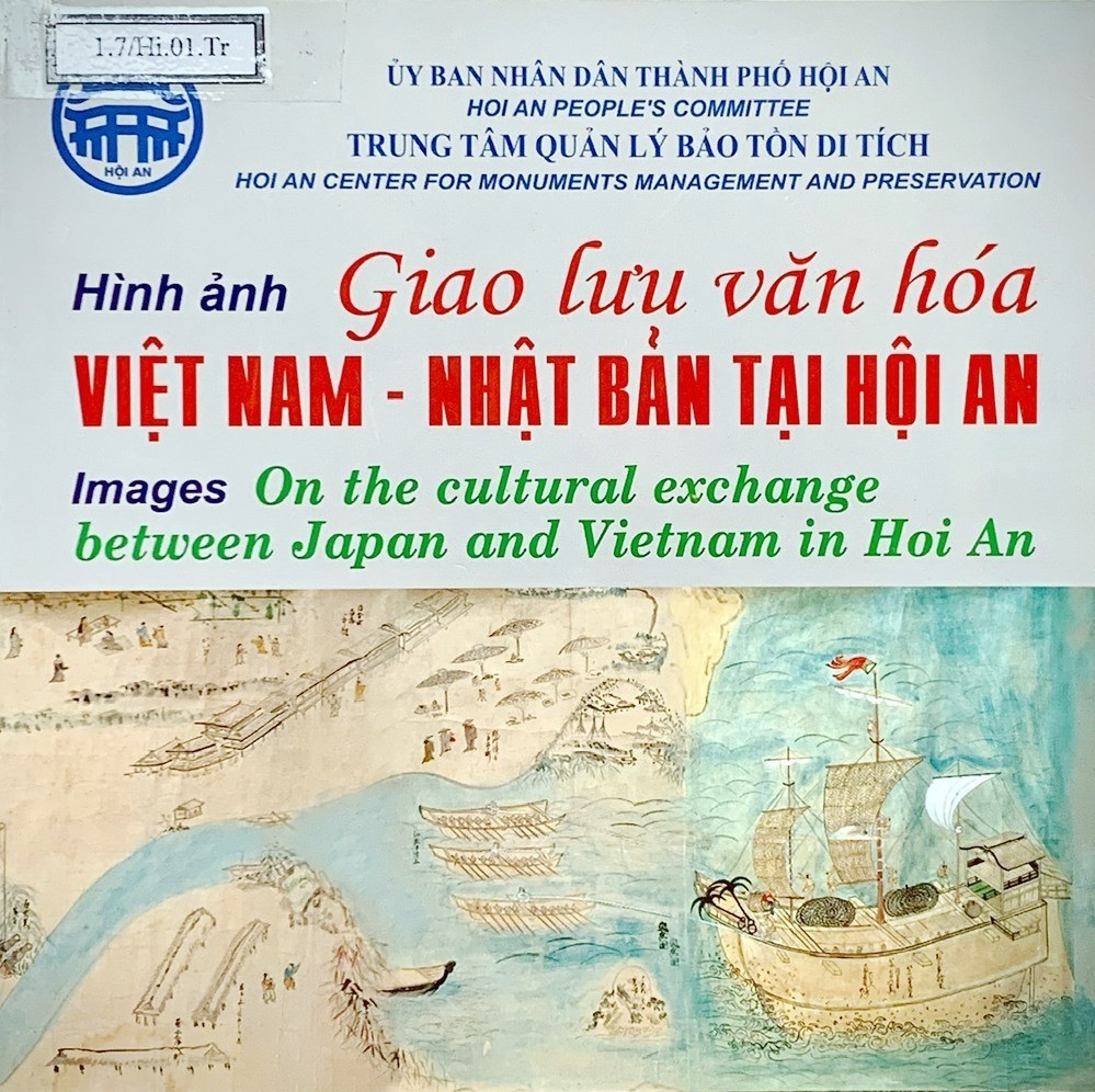 Vietnamese - English bilingual book titled “Images on the cultural exchange between Japan and Vietnam in Hoi An” published in 2009