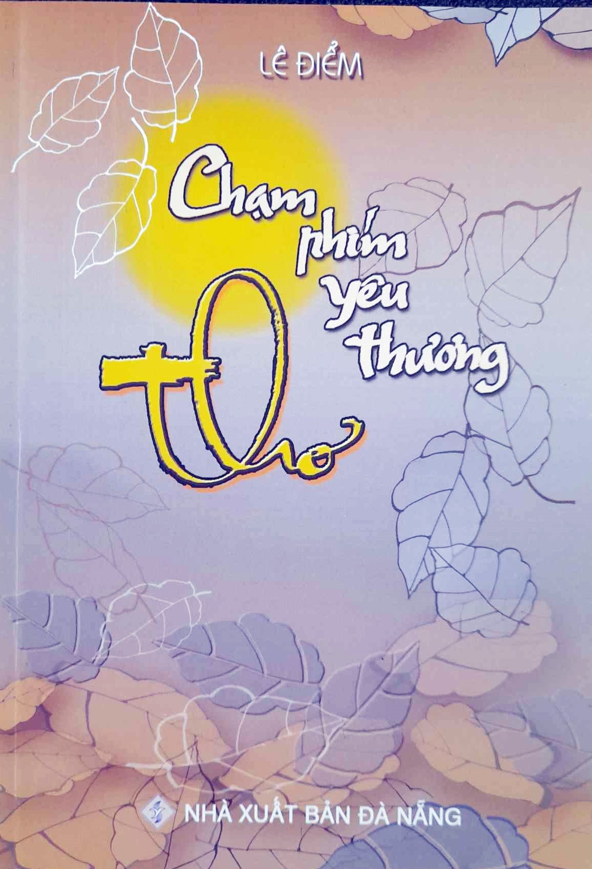 Bìa tập thơ “Chạm phím yêu thương”.