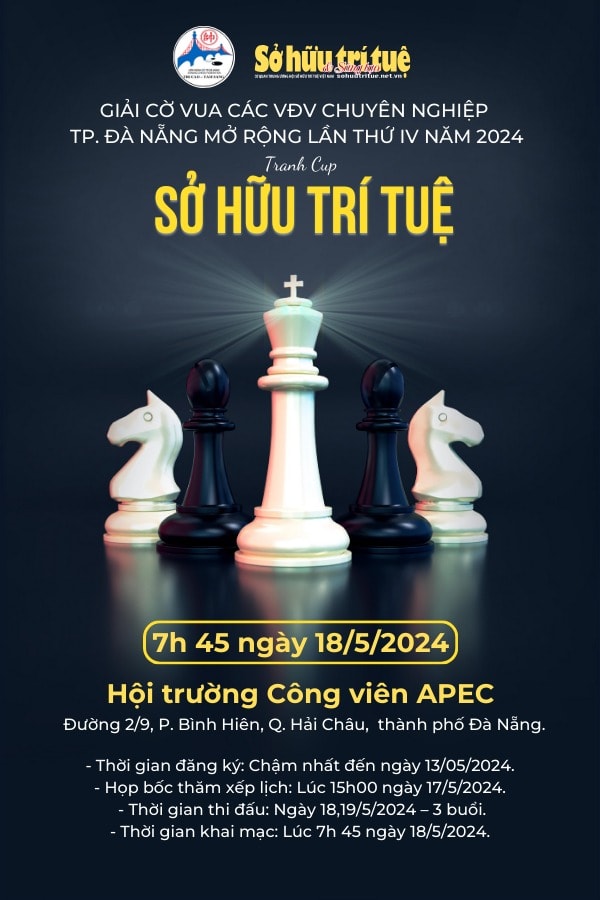 Tạp chí Sở hữu trí tuệ và Sáng tạo phối hợp “Giải cờ vua các vận động viên chuyên nghiệp TP Đà Nẵng mở rộng lần thứ IV năm 2024 – Tranh cúp Sở hữu trí tuệ”.