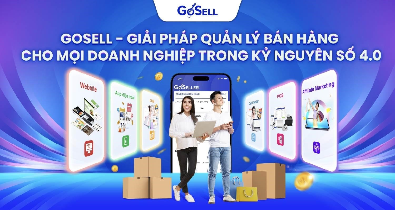 GoSELL - Giải pháp quản lý bán hàng cho mọi doanh nghiệp trong kỷ nguyên số 4.0