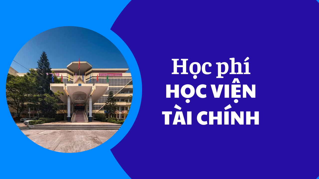 Học phí Học Viện Tài Chính năm 2025-2026