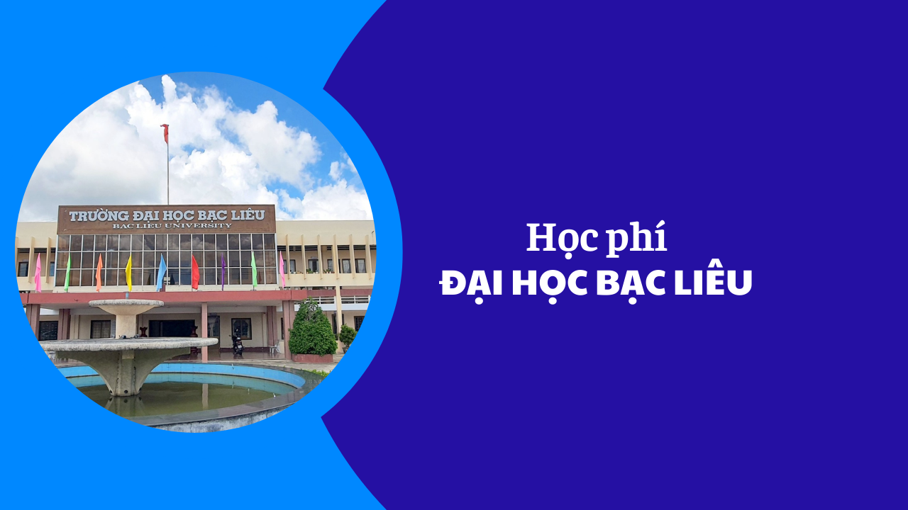 Học phí Đại học Bạc Liêu năm 2025-2026