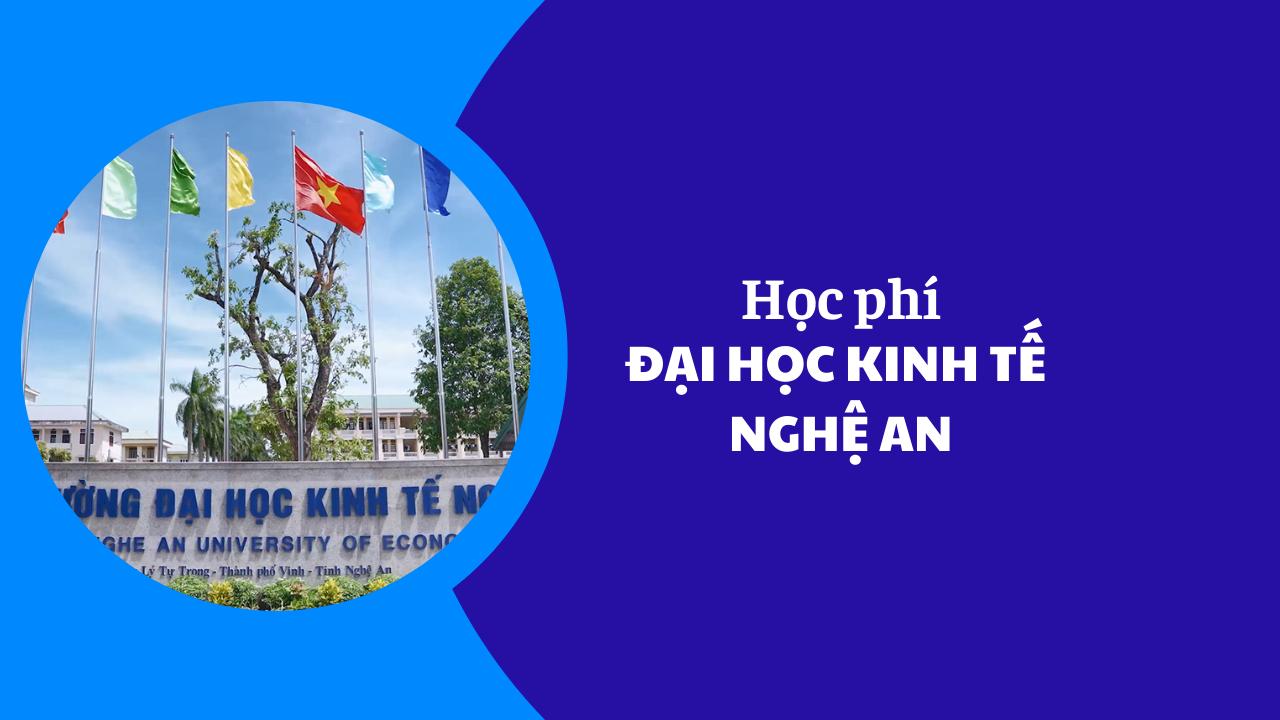 Học phí Đại học Kinh tế Nghệ An năm 2025-2026