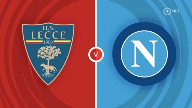 Nhận định, dự đoán Lecce vs Napoli: Cuộc đua vô địch