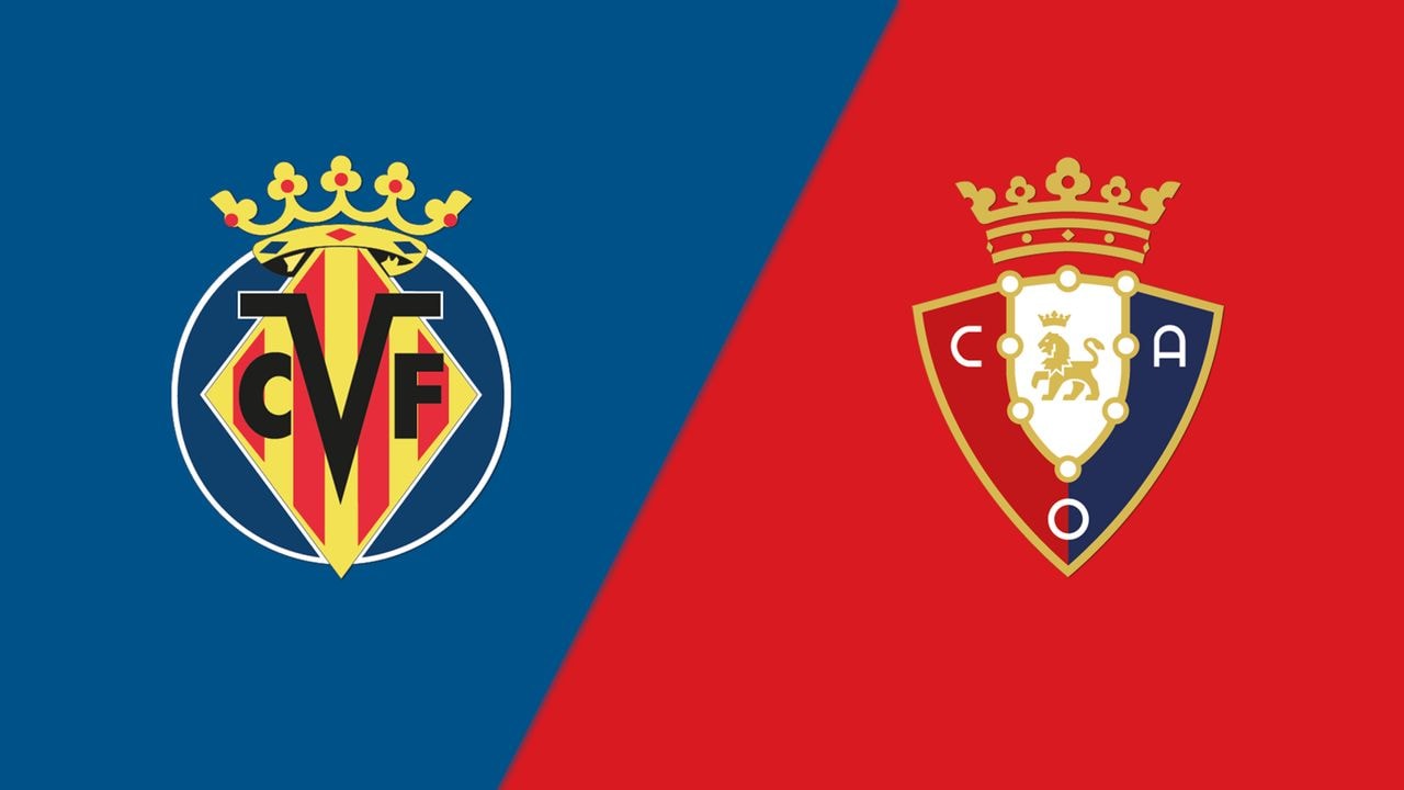 Nhận định, dự đoán Villarreal vs Osasuna: Giữ vững top 5