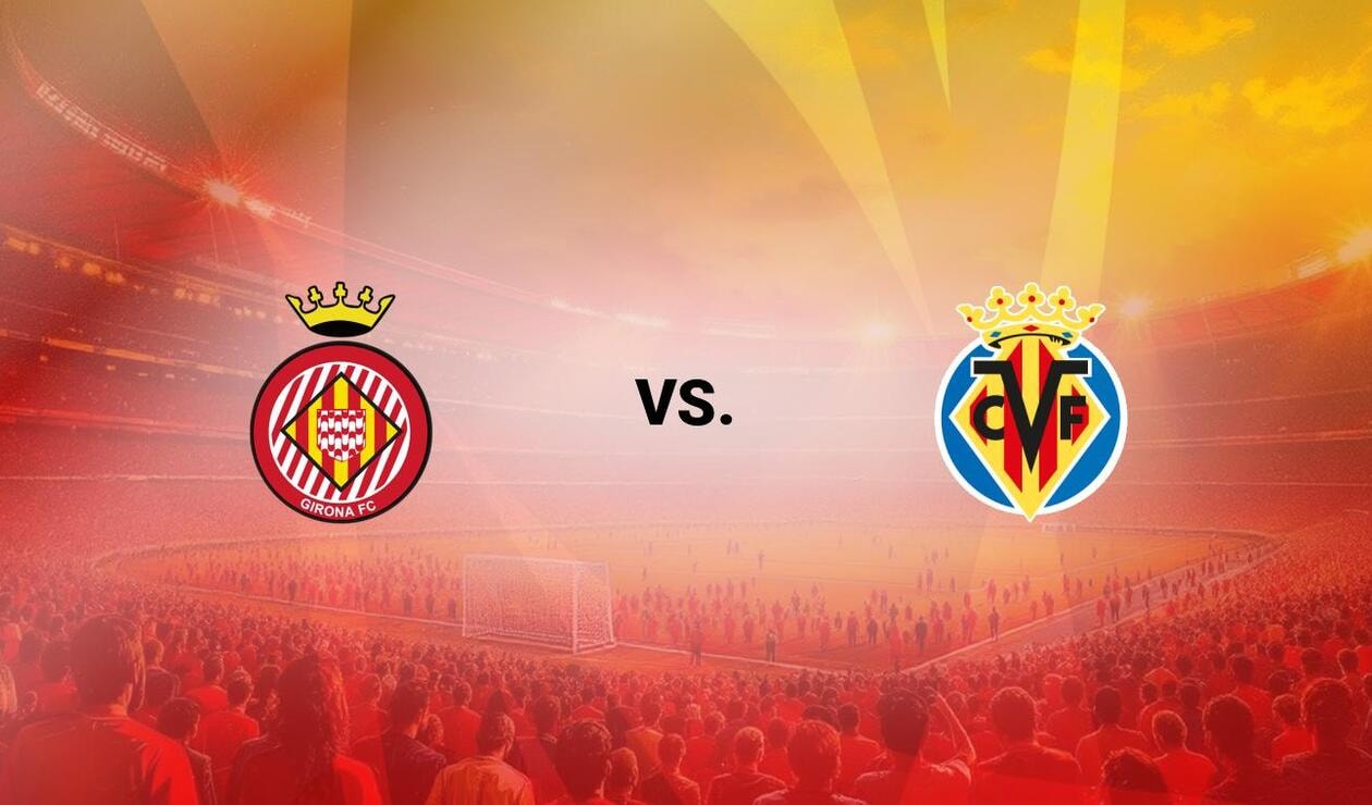 Girona vs Villarreal