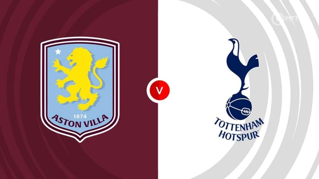 Nhận định, dự đoán Aston Villa vs Tottenham: Gà trống buông xuôi