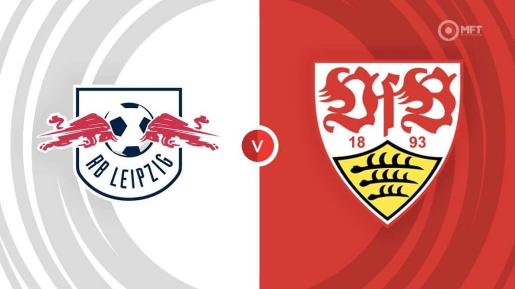 Nhận định, dự đoán RB Leipzig vs Stuttgart: Bắt buộc phải thắng