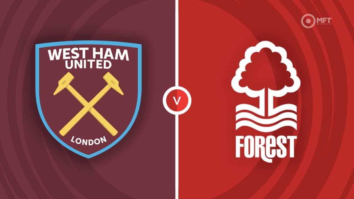 Nhận định, dự đoán West Ham vs Nottingham Forest: Hy vọng mong manh vào top 5
