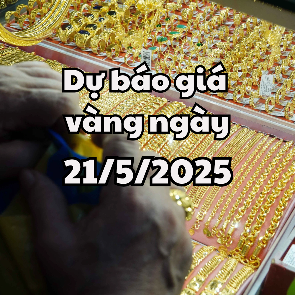 Tin tức, dự báo giá vàng ngày mai 21 5 2025 giá vàng trong nước và thế giới điều chỉnh trước đợt tăng mới