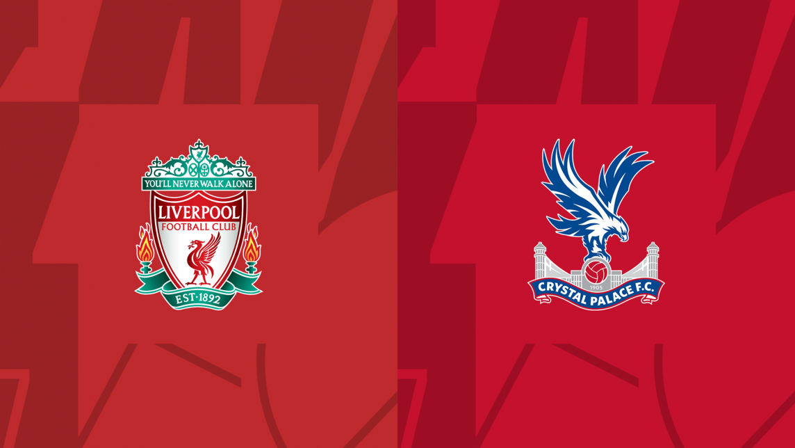 Nhận định, dự đoán Liverpool vs Crystal Palace: Hai nhà vô địch