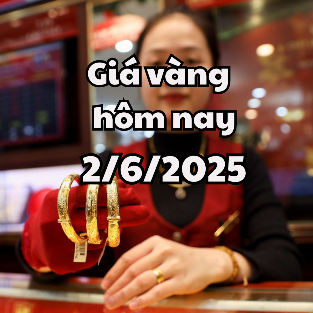 Giá vàng hôm nay 2 6 2025 Giá vàng thế giới đuổi sát nút giá vàng trong nước