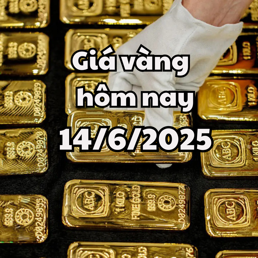 Giá vàng hôm nay 14 6 2025 Giá vàng trong nước có đợt tăng mới, theo xu hướng thế giới
