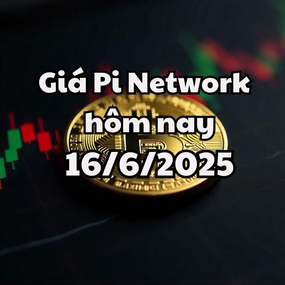 Giá Pi Network hôm nay 16 6 2025 Chạm đáy bởi căng thẳng giữa Iran và Israel