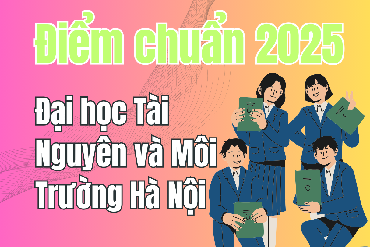 Résultats d'admission à l'Université des ressources naturelles et de l'environnement de Hanoi (2025)