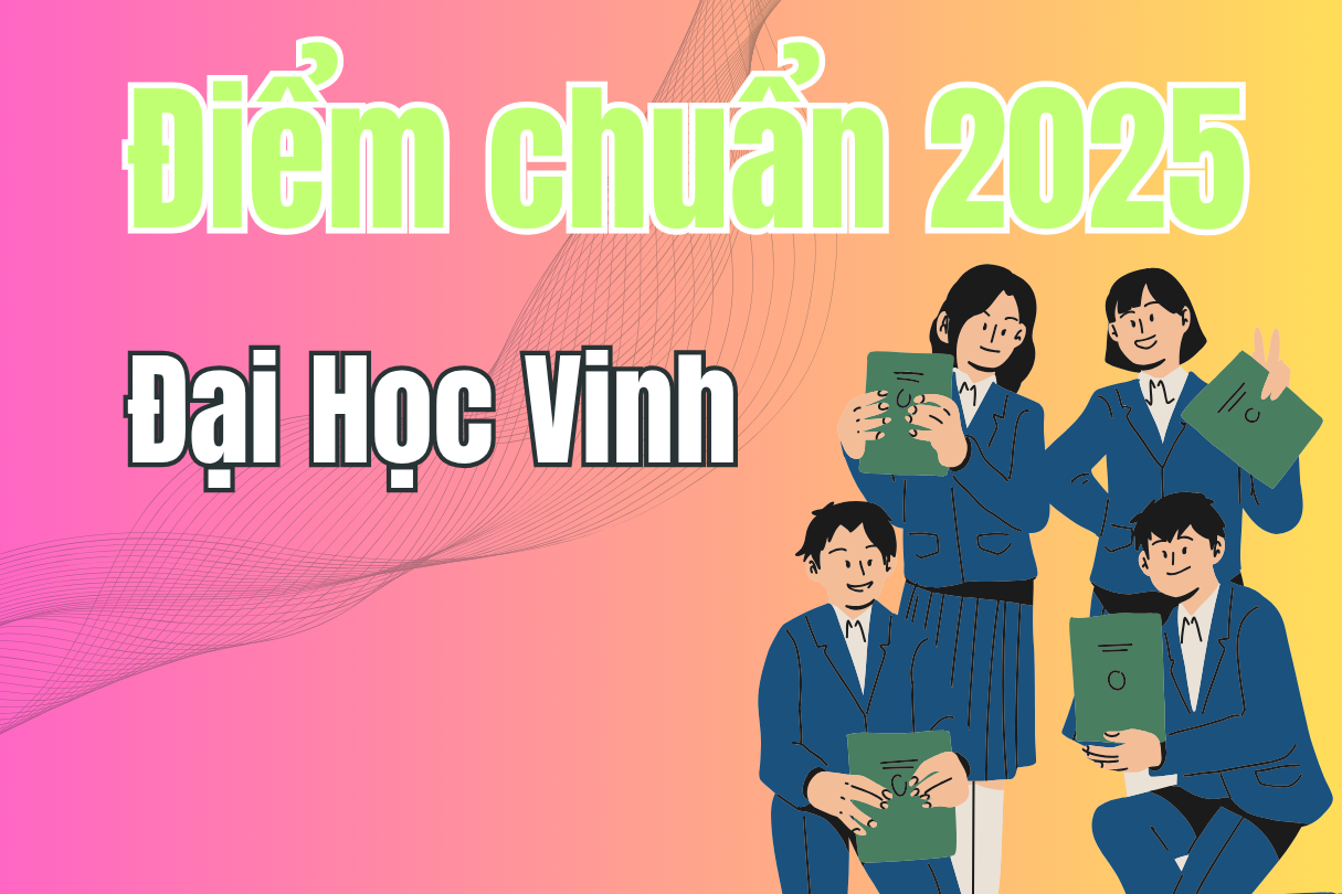 Điểm chuẩn Đại Học Vinh 2025