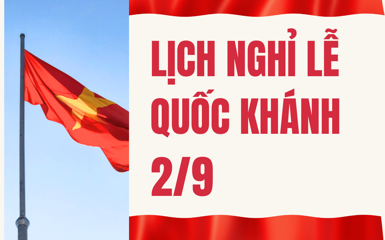 Lịch nghỉ lễ Quốc khánh 2 9 năm 2025 chính thức, mới nhất trên cả nước