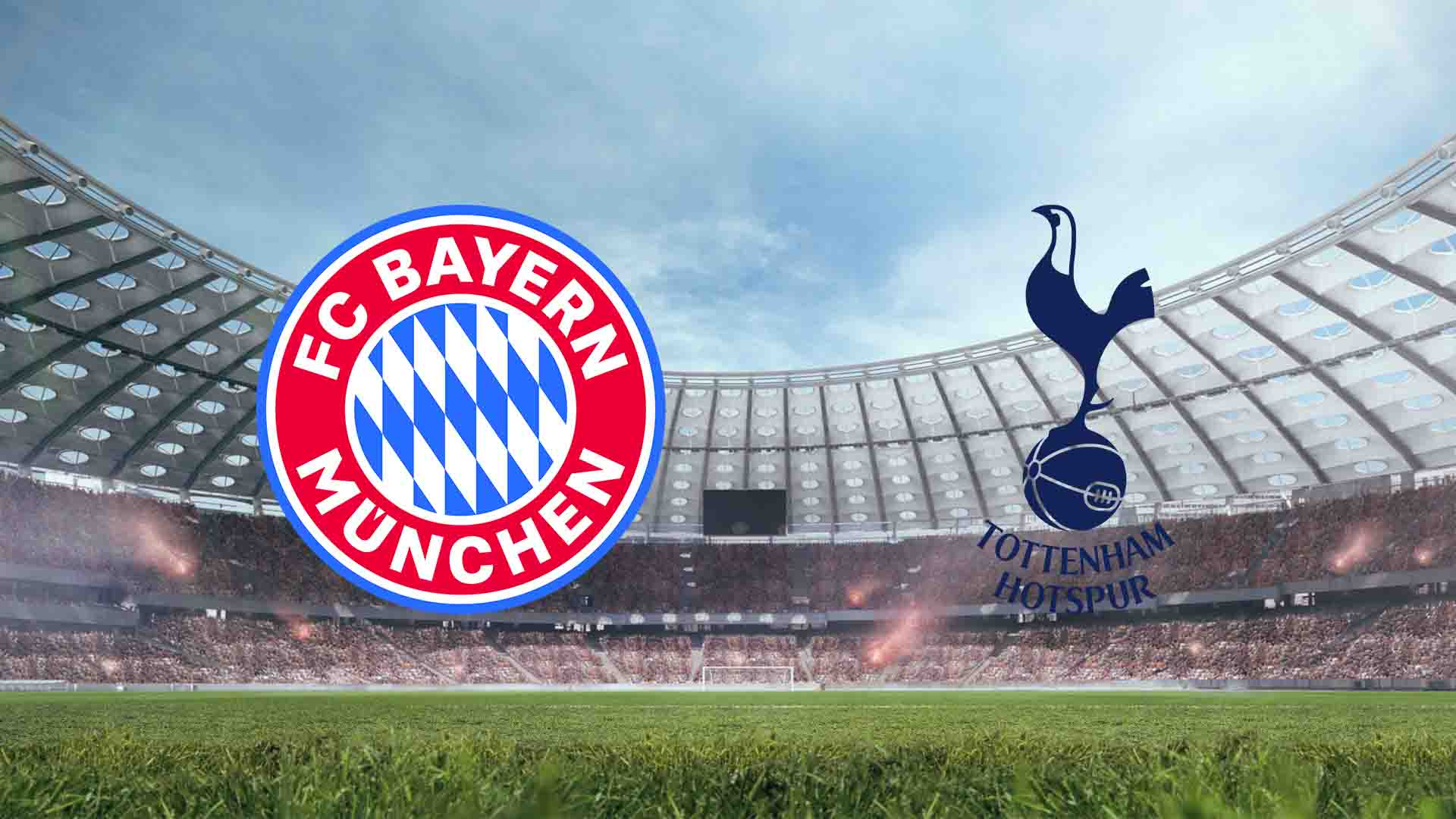 Nhận định trận đấu Bayern Munich vs Tottenham Tân vương châu Âu gặp hiện tượng MLS