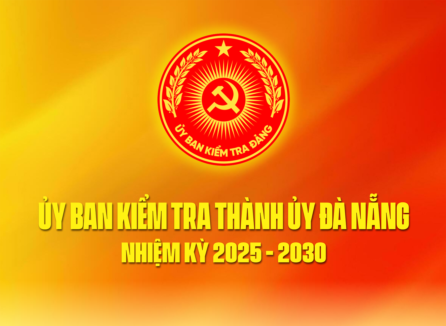 Ủy ban Kiểm tra Thành ủy Đà Nẵng nhiệm kỳ 2025 - 2030 