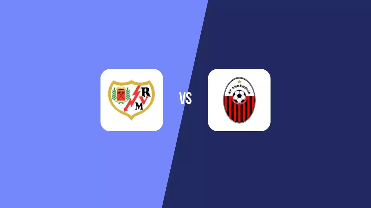 Nhận định trận đấu Rayo Vallecano vs Shkendija Đại diện La Liga cần lấy lại niềm tin