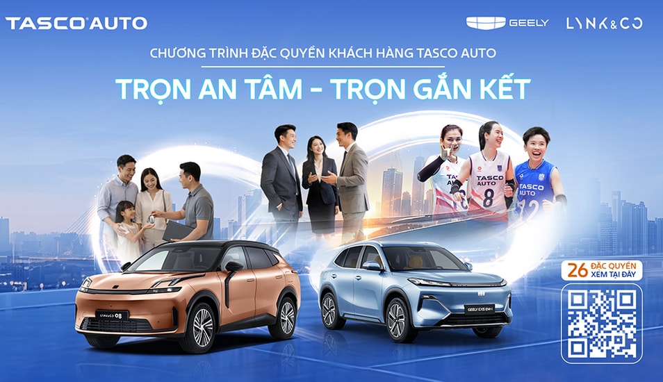 Tasco Auto triển khai chương trình đặc quyền cho khách hàng Geely và Lynk & Co