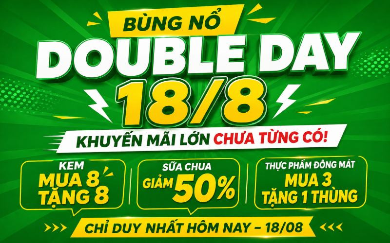 Siêu Sale Double Day 18/8 tại Bách hóa XANH