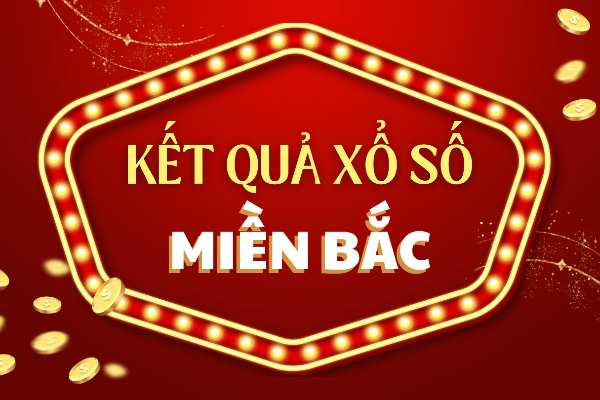 XSMB 19/06. Kết quả xổ số miền Bắc hôm nay