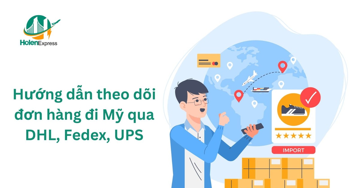 Hướng dẫn theo dõi đơn hàng đi Mỹ qua DHL, Fedex, UPS