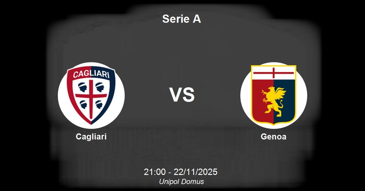 Nhận định Cagliari vs Genoa - Serie A: khách sáng cửa