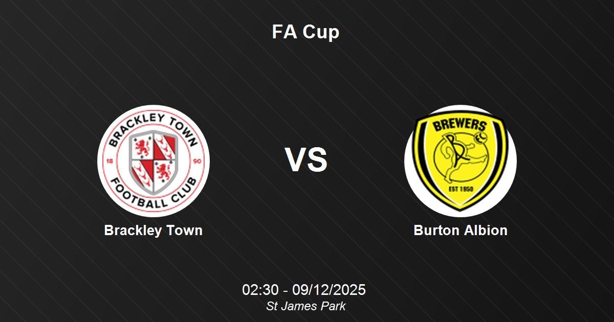 Nhận định Brackley Town vs Burton Albion - FA Cup