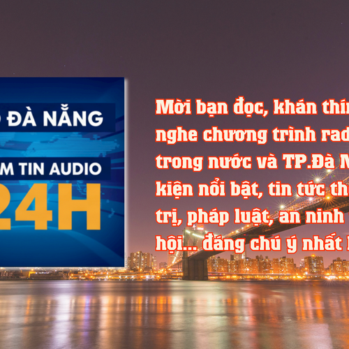 Điểm tin audio Báo Đà Nẵng ngày 22/9/2025