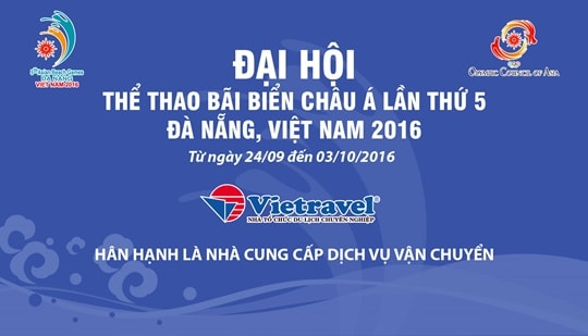 Vietravel - nhà cung cấp dịch vụ vận chuyển cho Đại hội thể thao bãi biển châu Á lần 5