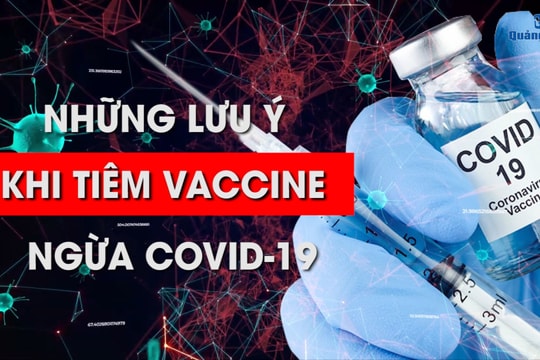 [Videographic] - Những lưu ý khi tiêm vắc xin ngừa Covid-19