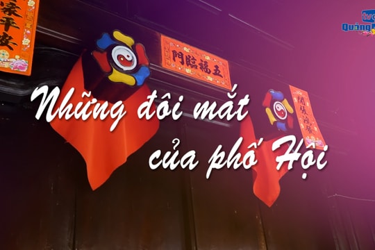 [VIDEO] - Những đôi mắt của phố Hội