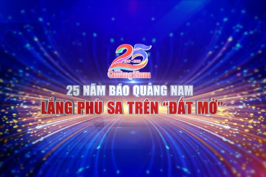 [Phim tài liệu] - 25 năm Báo Quảng Nam - Lắng phù sa trên “đất mở”
