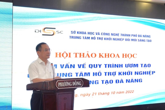 Hội thảo khoa học "Tham vấn về quy trình ươm tạo của Trung tâm Hỗ trợ khởi nghiệp đổi mới sáng tạo Đà Nẵng"