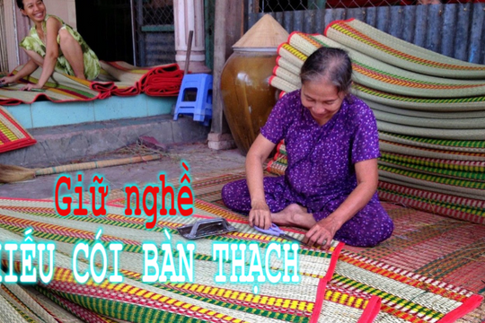 [VIDEO] - Giữ nghề chiếu cói Bàn Thạch