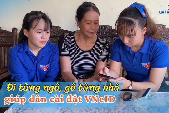 [VIDEO] - Đi từng ngõ, gõ từng nhà giúp dân cài đặt VNelD