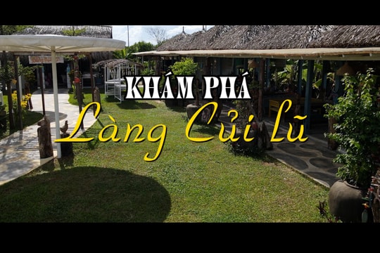 [VIDEO] - Khám phá làng Củi lũ